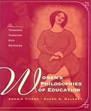 Women`s Philosophies of Education: Thinking Through Our Mothers