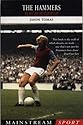 The Hammers: The West Ham United Dream Team