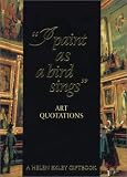 Art Quotations I Paint as a bird sings (Helen Exley Giftbooks)