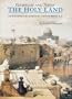 The Holy Land: Yesterday and Today