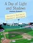 A Day of Light and Shadows: One Die-Hard Red Sox Fan and His Game of a Lifetime: The Boston-New York Playoff, 1978