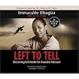 Left to Tell: Discovering God Amidst The Rwandan Holocaust