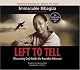 Left To Tell: Discovering God Amidst the Rwandan Holocaust