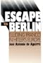 Escape Via Berlin: Eluding Franco In Hitler'S Europe (The Basque Series)