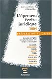 Revue Montchrestien  / L'épreuve écrite juridique 2004 : Annales corrigées des épreuves posées dans dans 10 IEJ à la session 2003