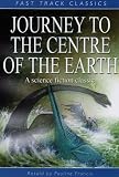 Journey to the Centre of the Earth (Fast Track Classics)