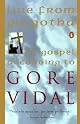 Live from Golgotha/the Gospel According to Gore Vidal
