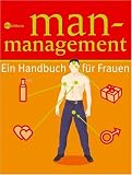 Man-Management: Ein Handbuch f&uuml;r Frauen - Jane Moseley, Jackie Strachan
