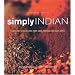 Simply Indian: Sweet and Spicy Recipes from India, Pakistan and East Africa