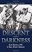 Descent into Darkness: Pearl Harbor, 1941: A Navy Diver's Memoir