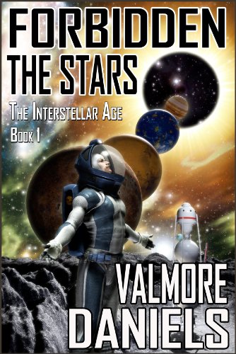Forbidden The Stars (The Interstellar Age Book 1) Forbidden The Stars (The Interstellar Age Book 1)