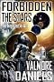 Forbidden The Stars (The Interstellar Age Book 1)