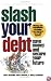 Slash Your Debt