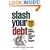 Slash Your Debt