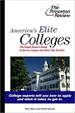 The Princeton Review America's Elite Colleges: The Smart Applicant's Guide to the Ivy League and Other Top Schools