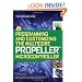 Programming and Customizing the Multicore Propeller Microcontroller: The Official Guide
