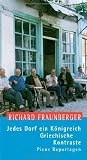 Jedes Dorf ein K&ouml;nigreich: Griechische Kontraste - Richard Fraunberger