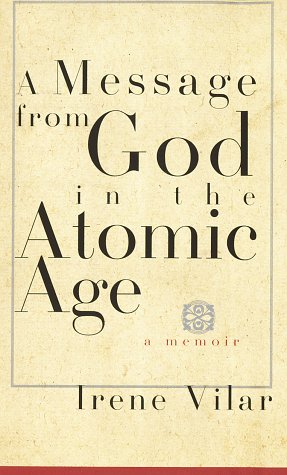 A Message from God in the Atomic Age: A Memoir