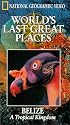 Belize: A Tropical Kingdom [VHS]
