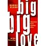 Big Big Love: A Sourcebook on Sex for People of Size and Those Who Love Them