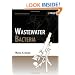 Wastewater Bacteria (Wastewater Microbiology)