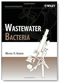 Wastewater Bacteria (Wastewater Microbiology)