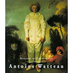 Antoine Watteau, 1684-1721: Masters of French Art