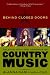 Behind Closed Doors: Talking with the Legends of Country Music