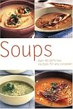 Soups: Over 80 Delicious Recipes for Any Occasion (Pyramid Paperbacks)