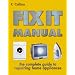 Collins Fix it Manual: A Complete Guide to Repairing Everyday Appliances