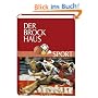 Der Brockhaus Sport: Sportarten und Regeln, Wettk�mpfe und Athleten, Training und Fitness. 3500 Stichw�rter