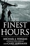 The Finest Hours: The True Story of the U.S. Coast Guard's Most Daring Sea Rescue