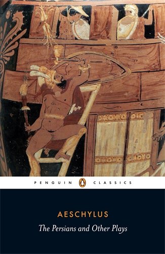 The Persians and Other Plays (Penguin Classics)