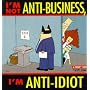 I'm Not Anti-business, I'm Anti-idiot (A Dilbert book)