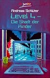 Level 4, Die Stadt der Kinder