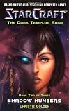 Starcraft: Dark Templar--Shadow Hunters (Starcraft,  Shadow Hunters) (Bk. 2)