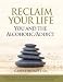 Reclaim Your Life - You and the Alcoholic / Addict