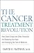The Cancer Treatment Revolution