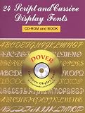 24 Script and Cursive Display Fonts CD-ROM and Book (Dover Electronic Series)