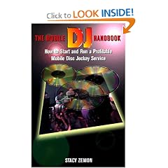 The Mobile Dj Handbook: How to Start and Run a Profitable Mobile Disc Jockey Service
