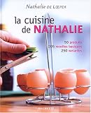 Revue Hachette  / La cuisine de Nathalie : 50 produits, 205 recettes basiques, 250 variantes