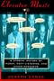Elevator Music: A Surreal History of Muzak, Easy-Listening, and Other Moodsong