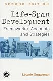 Life-span Development: Frameworks, Accounts and Strategies: Theories, Concepts and Interventions