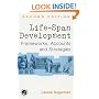 Life-span Development: Frameworks, Accounts and Strategies: Theories, Concepts and Interventions