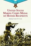 United States Marine Corps Medal Of Honor Recipients: A Comprehensive Registry, Including U.s. Navy