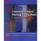 Click here to buy Community-Based Nursing Curriculum: A Faculty Guide by Georgine, Rn., Ph.D. Redmond and Jeanne, Rn, Ph.D. Sorrell.