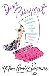 Dear Pussycat: Mash Notes and Missives from the Desk of Cosmopolitan's Legendary Editor