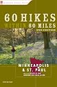60 Hikes within 60 Miles: Minneapolis and St. Paul, 2nd: Including Cambridge, St. Michael, and Northfield (60 Hikes - Menasha Ridge)