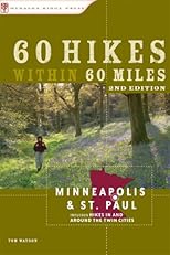 60 hikes within 60 miles, Minneapolis and St. Paul : includes hikes in and around the Twin Cities