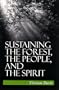 Sustaining the Forest, the People, and the Spirit